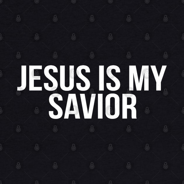 Jesus Is My Savior Cool Motivational Christian by Happy - Design
